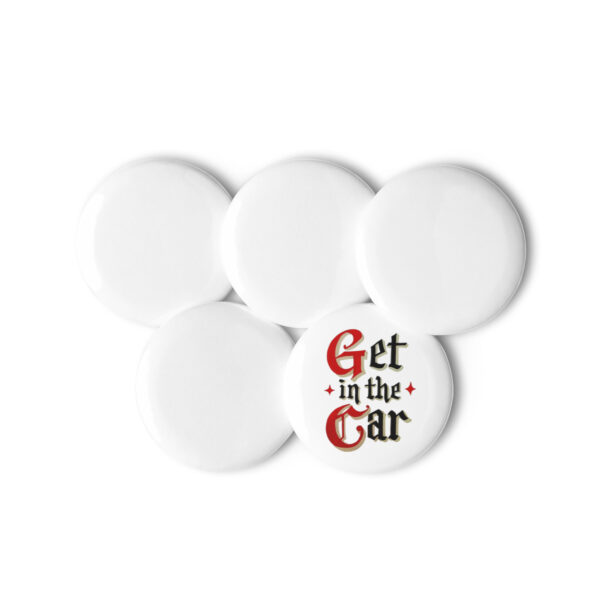 Get in the Car Set of pin buttons - Image 2