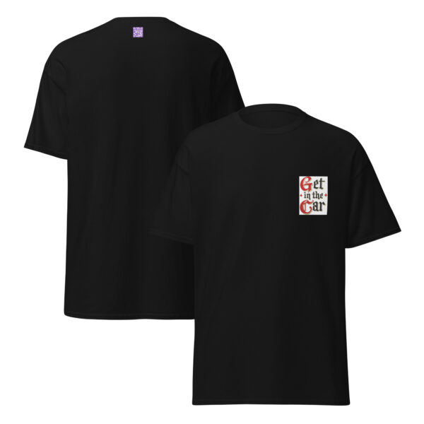 Get in the Car Unisex classic tee - Image 2
