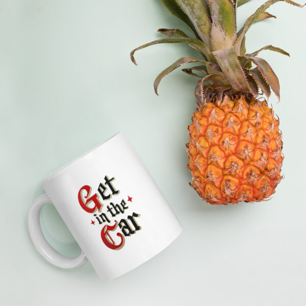 Get in the car White glossy mug - Image 3