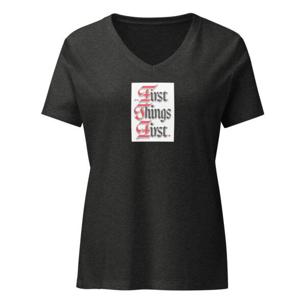 First Things First - Women’s relaxed v-neck t-shirt - Image 3