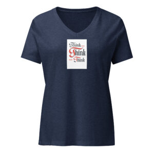 Think Think Think - Women’s relaxed v-neck t-shirt