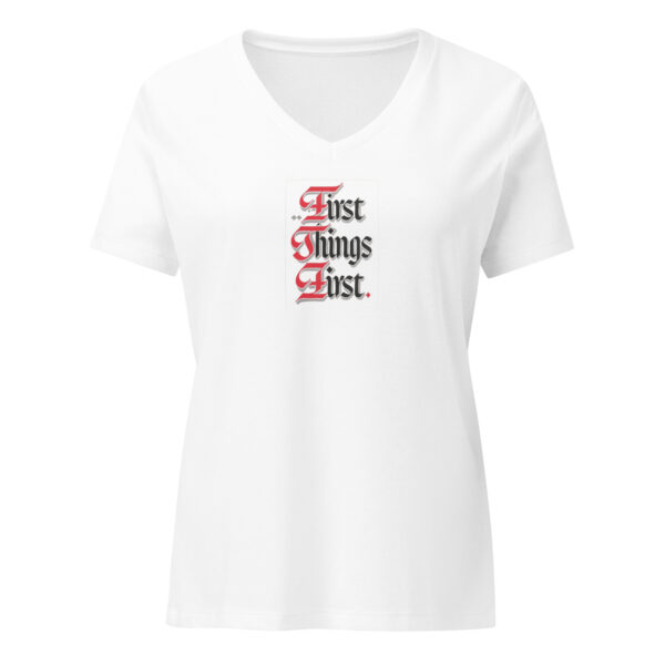 First Things First - Women’s relaxed v-neck t-shirt - Image 9