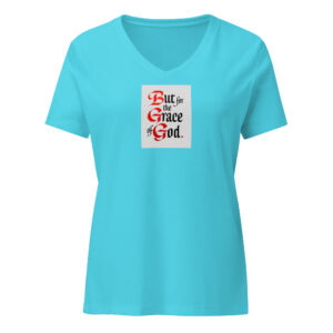 But for the Grace of God - Women’s relaxed v-neck t-shirt
